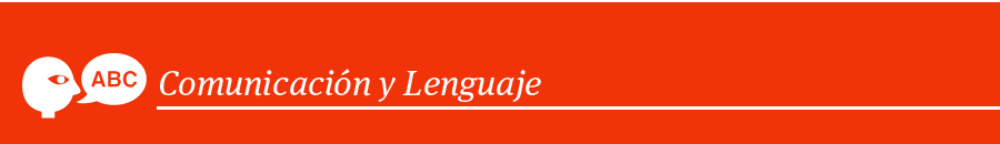 Comunicaci&oacute;n y Lenguaje